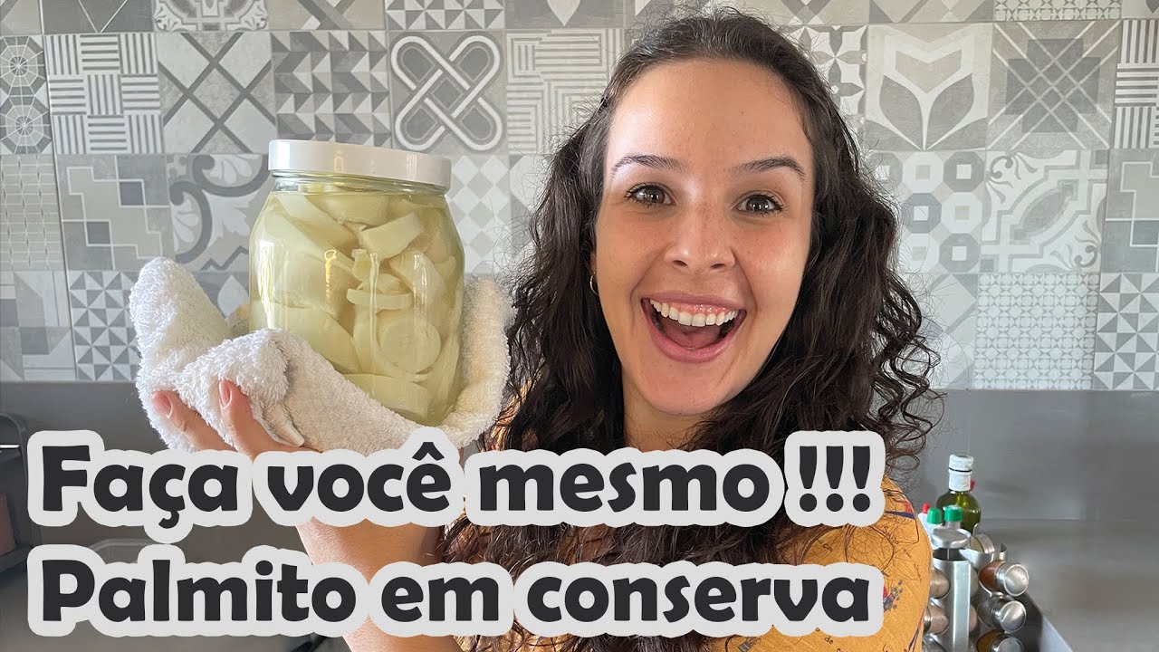Faça você mesmo / palmito em conserva!!!