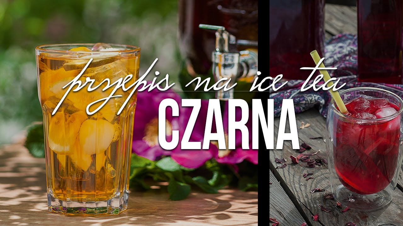 Jak zrobić dobrą mrożoną herbatę Ice Tea z Czarnej Herbaty domowym sposobem - Czajnikowy.pl