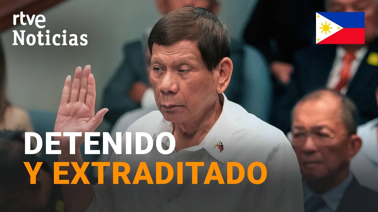 FILIPINAS: DETENIDO y EXTRADITADO el expresidente DUTERTE por orden de la CORTE PENAL INTERNACIONAL