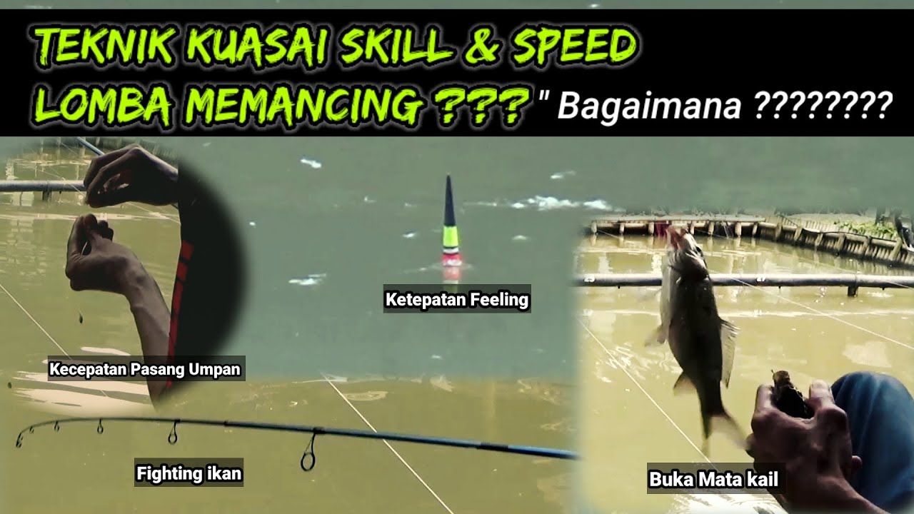 Teknik dan skill memancing Lomba || Cara melatih Skill agar mahir memancing