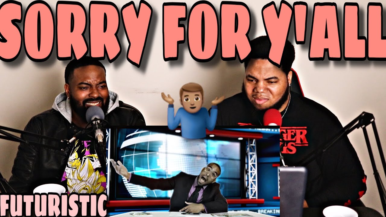 Futuristic - Sorry For Y'all (Official Music Video) - REACTION