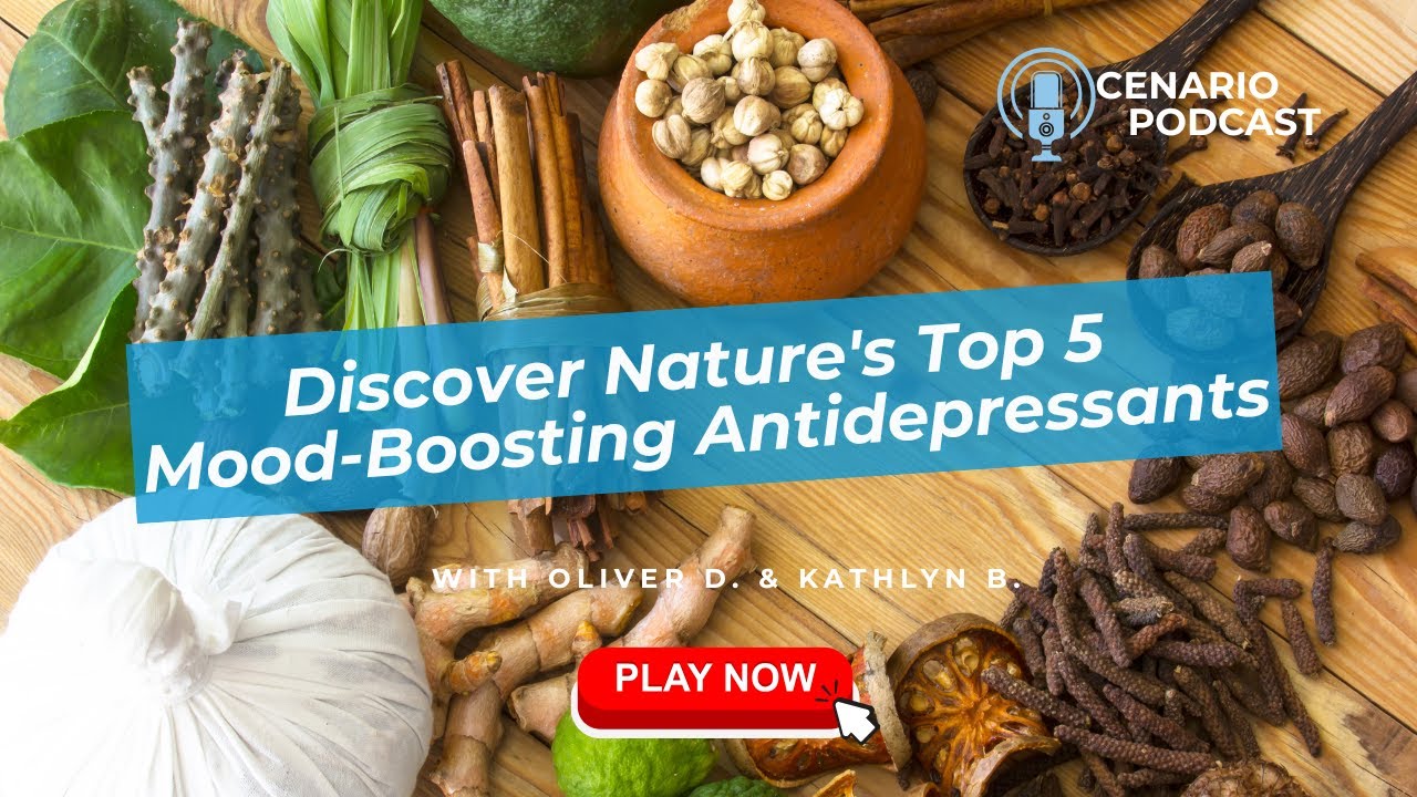 Discover Nature's Top 5 Mood Boosting Antidepressants