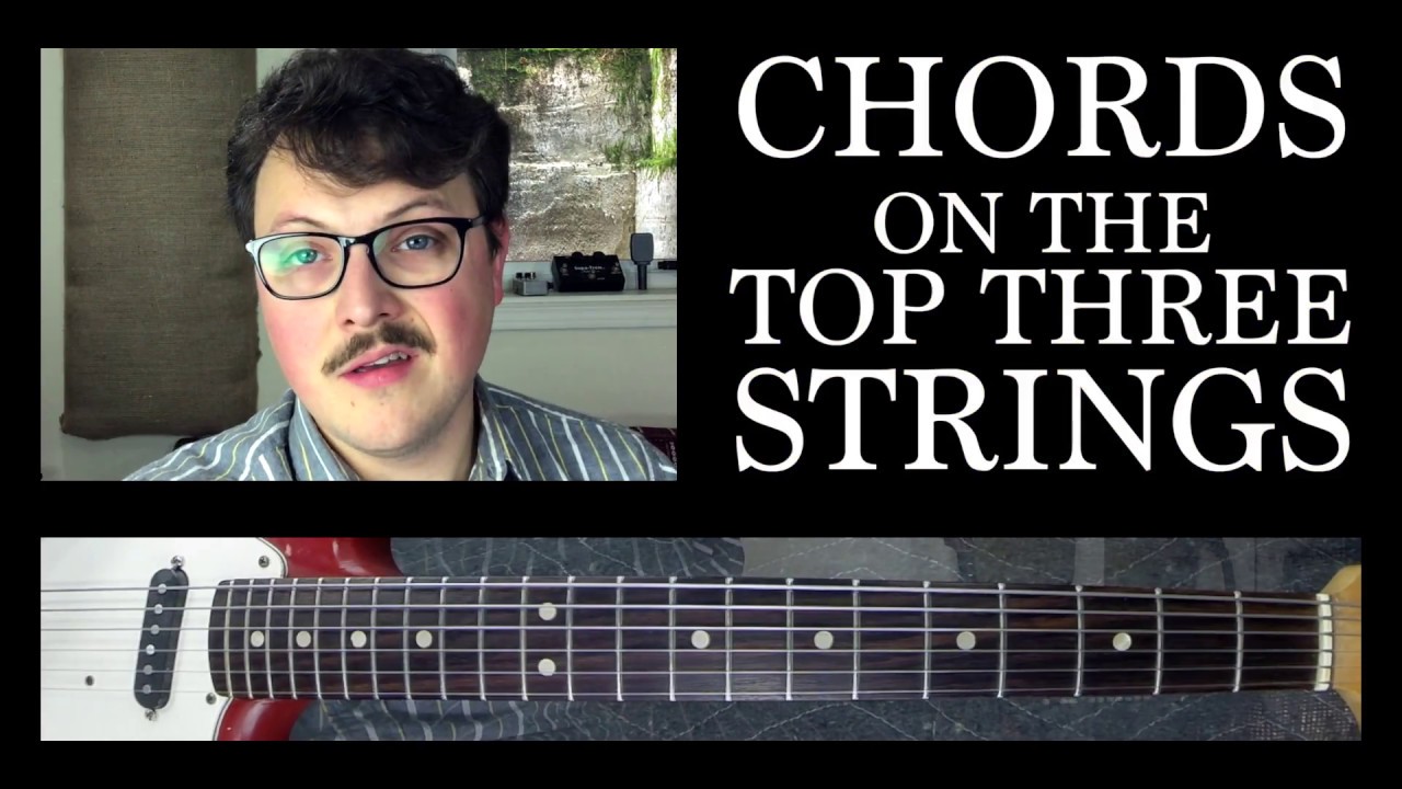 Chords on the Top Three Strings