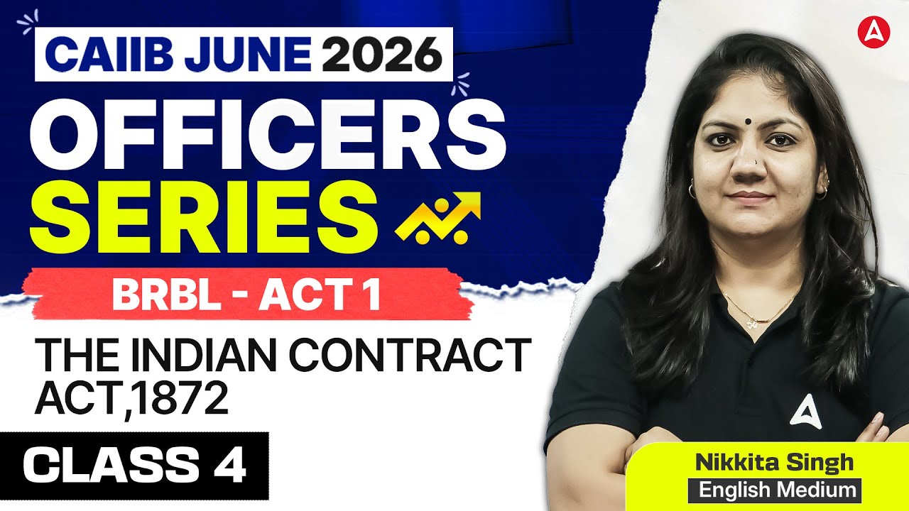 CAIIB June 2026 | CAIIB BRBL Module D | The Indian Contract Act,1872 | Class 4 | Nikkita Singh