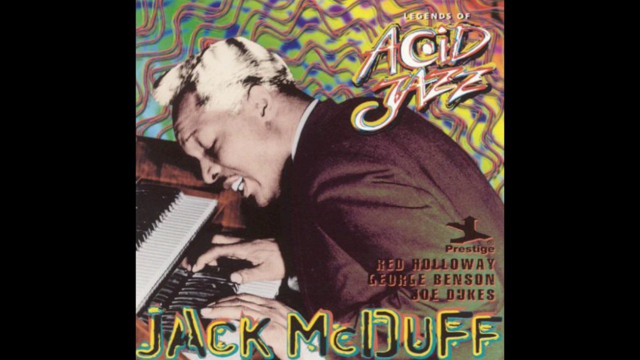 East of the Sun - Jack McDuff & George Benson (Legends of Acid Jazz 1964)
