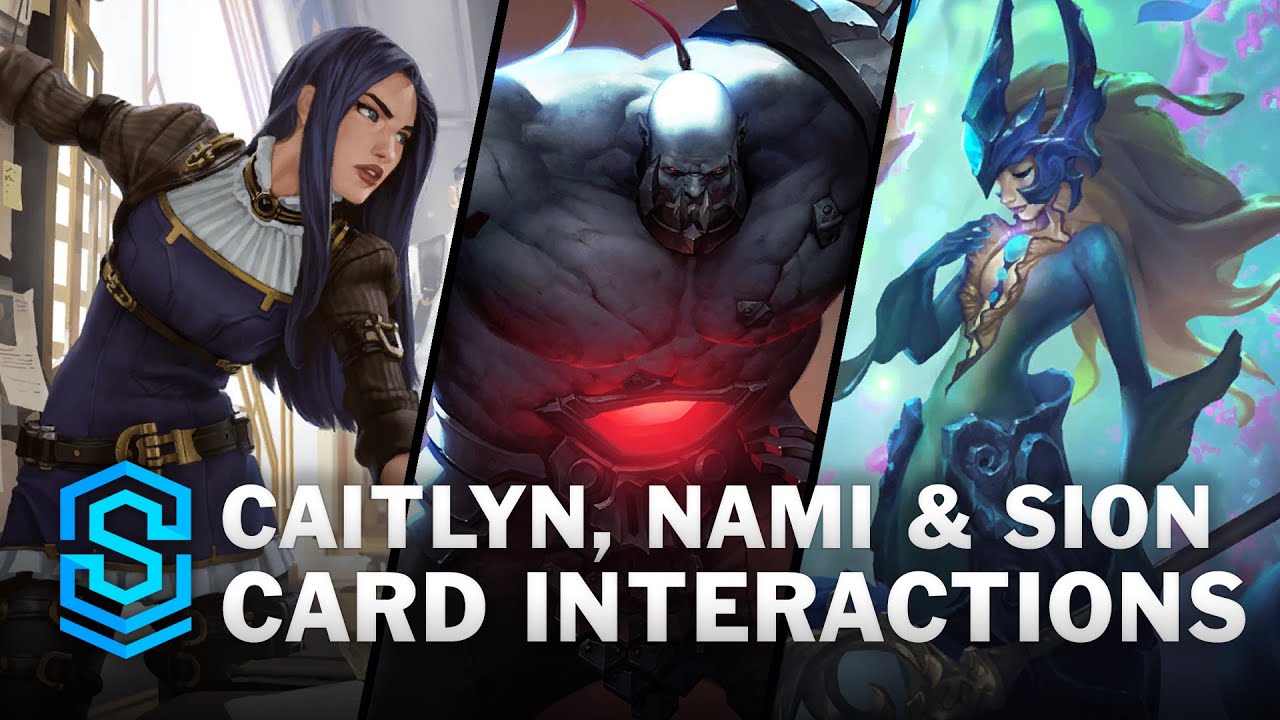 Caitlyn, Nami and Sion - Card Special Interactions | Legends of Runeterra