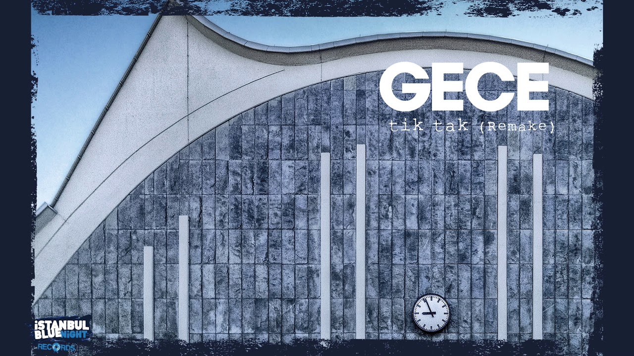 GECE - Tik Tak (Remake) [Official Audio]