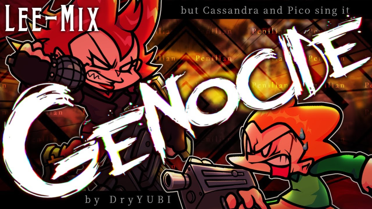 【FNFCover】Genocide Lee - Mix : Cassandra VS Pico [+Playable]
