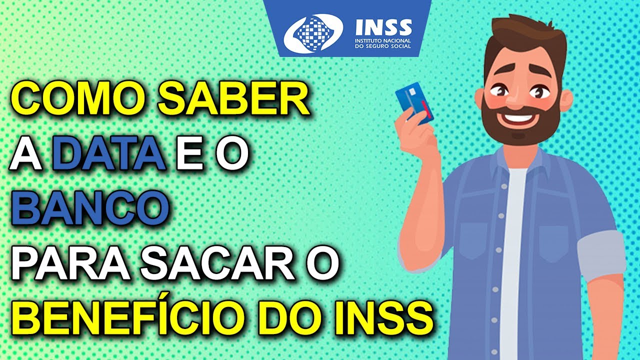 Como saber a data e o banco para receber o benef&iacute;cio do INSS
