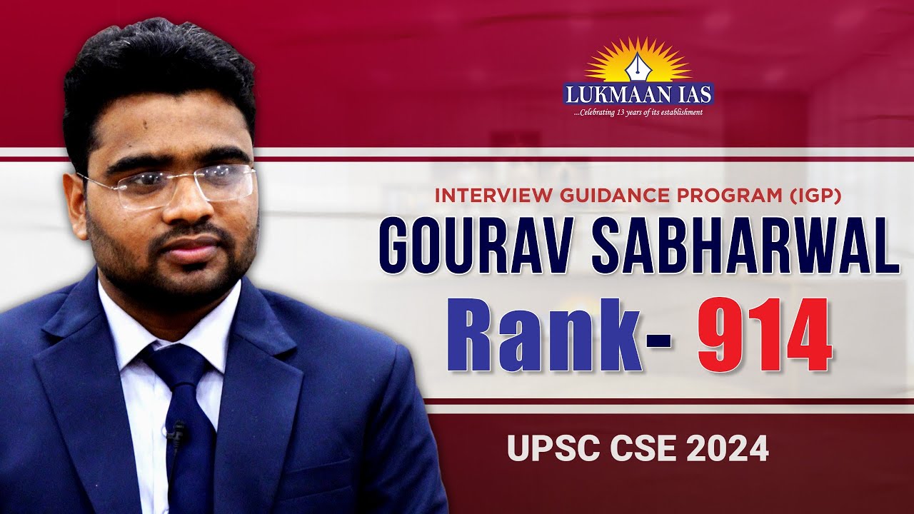 Gourav Sabharwal, AIR- 914 | UPSC CSE 2024 | Mock Interview (IGP) | Lukmaan IAS