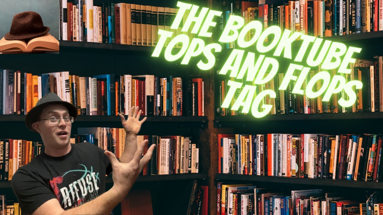The Booktube Tops and Flops Tag! -Celebrating Four Years of the Channel