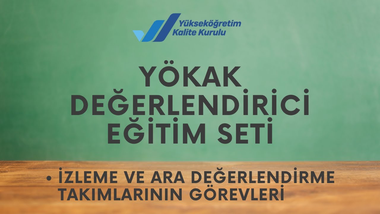 Değerlendirici Eğitim Seti | 11 İzleme ve Ara Değerlendirme Takımlarının Görevleri