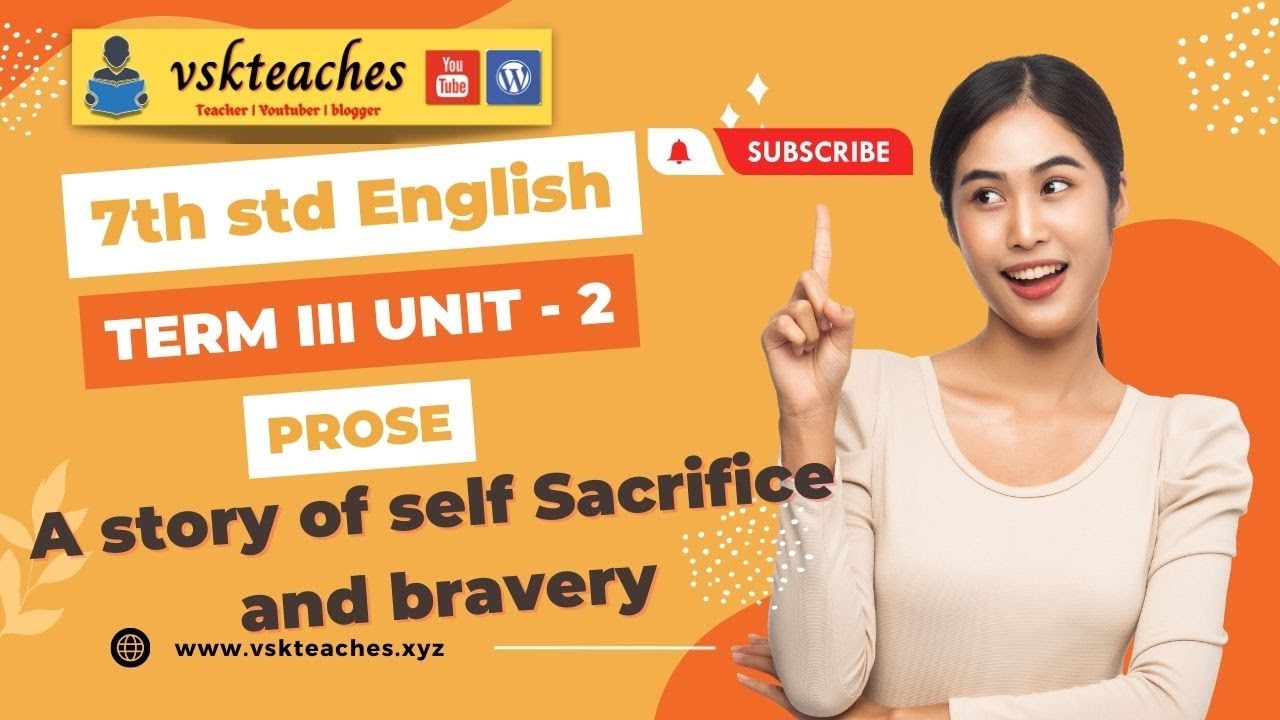 A story of self sacrifice and bravery | 7th std term 3 unit 2 prose tamil explanation with answers