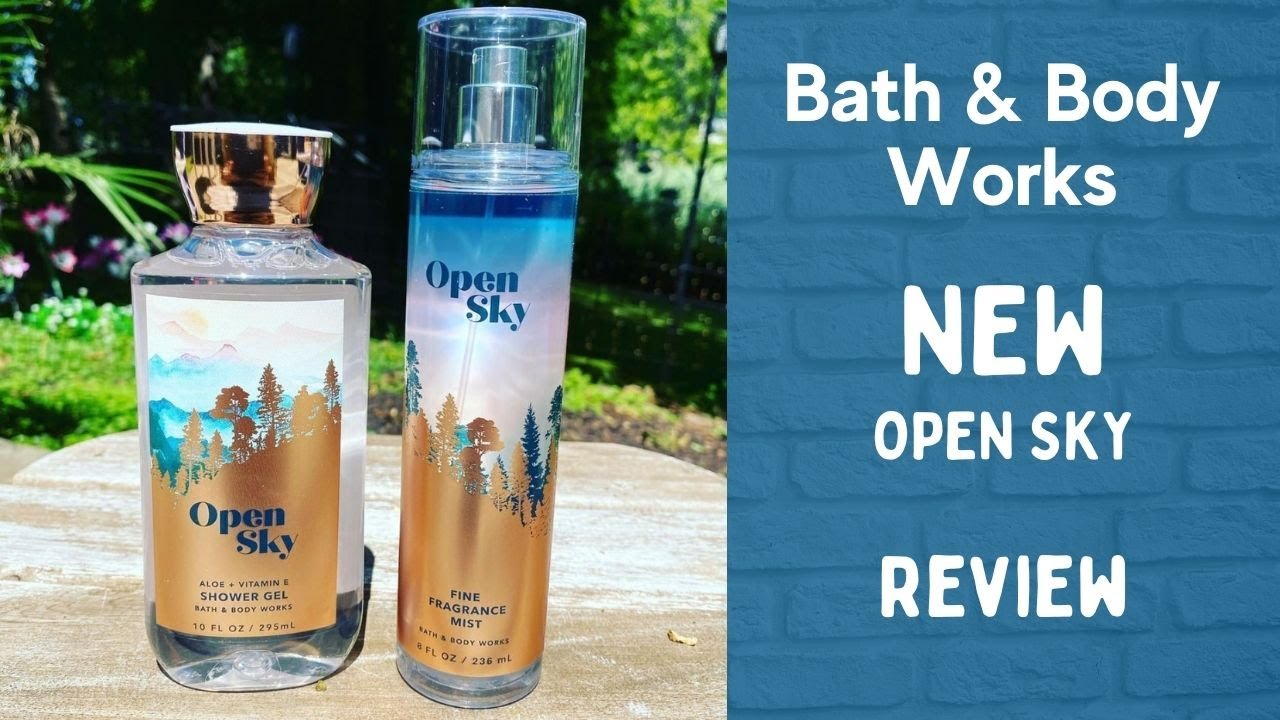 Bath & Body Works NEW OPEN SKY Review