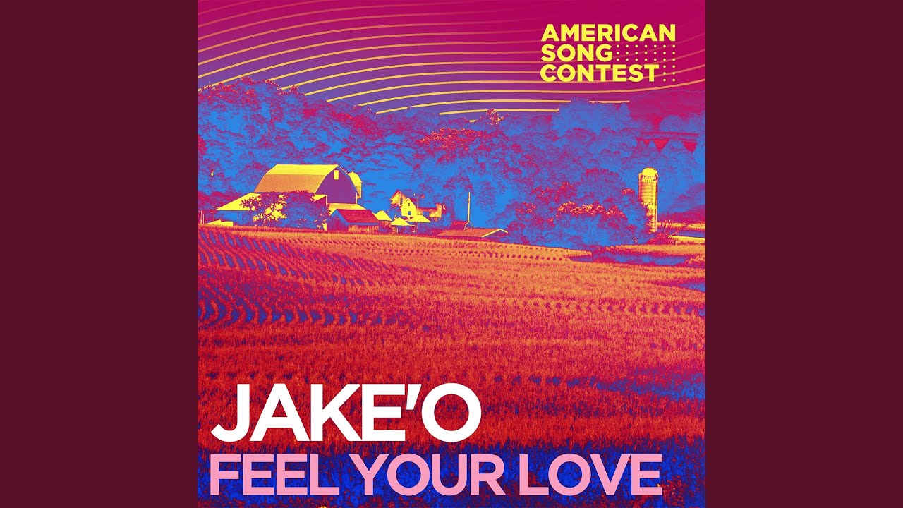 Feel Your Love (From “American Song Contest”)