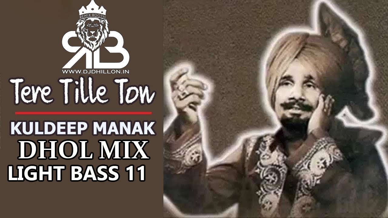 Tere Tille Ton Dhol Mix Kuldeep Manak Ft.Light Bass 11