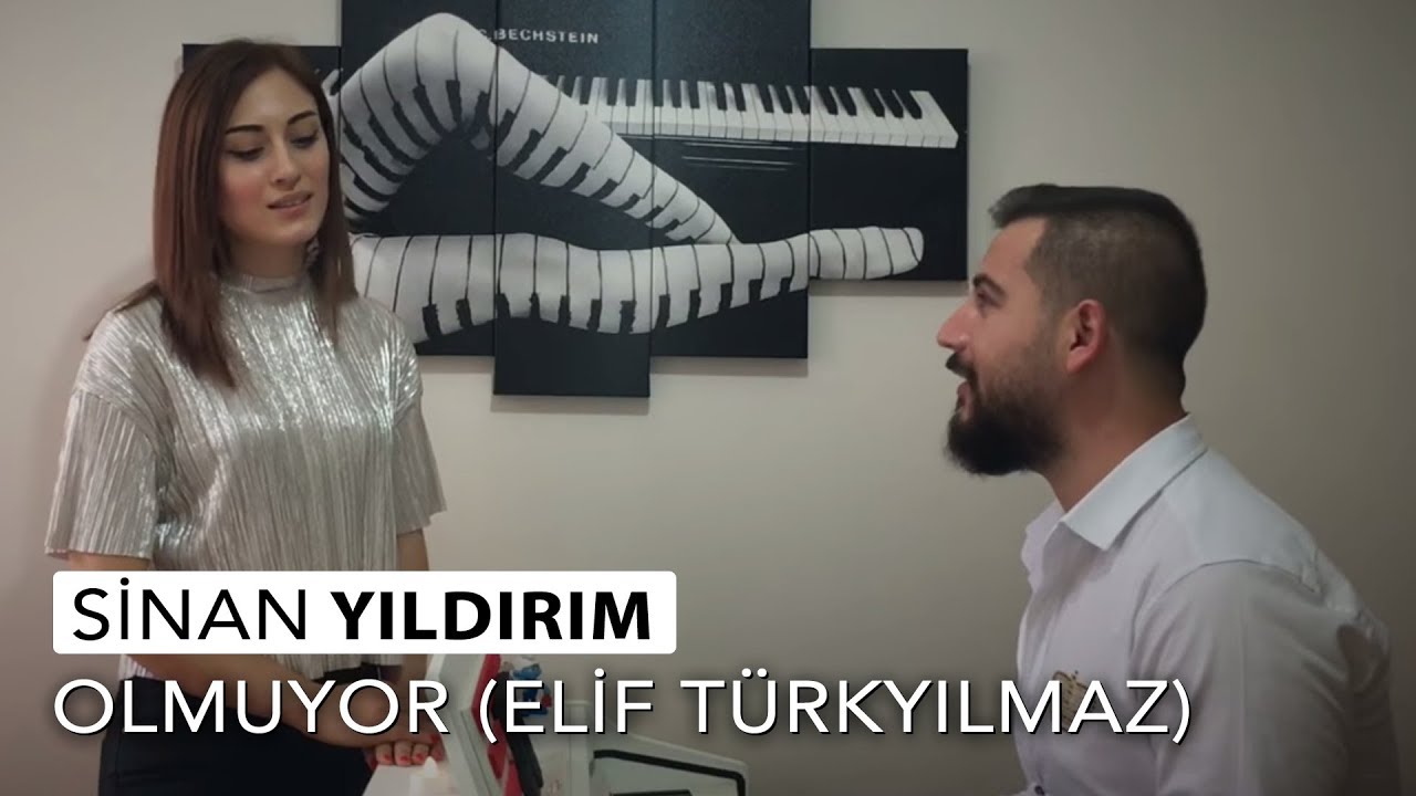 Sinan Yıldırım & Elif T&uuml;rkyılmaz - Olmuyor