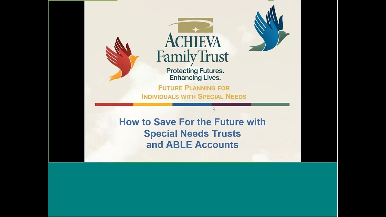 How to Save for the Future with Special Needs Trusts and ABLE Accounts