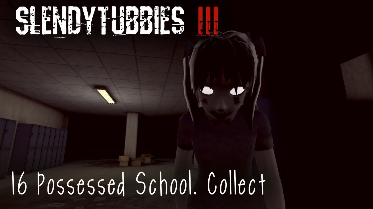 Slendytubbies 3 - Possessed School. Collect |16|