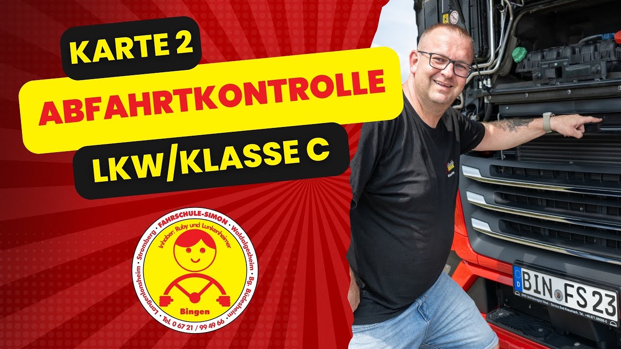 ABFAHRTKONTROLLE | LKW/Klasse C | Karte 2 | Fahrschule Simon