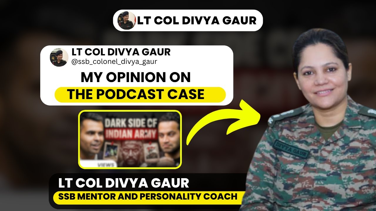 MY TAKE ON THE RECENT PODCAST CASE | Lt Col Divya Gaur #opinion