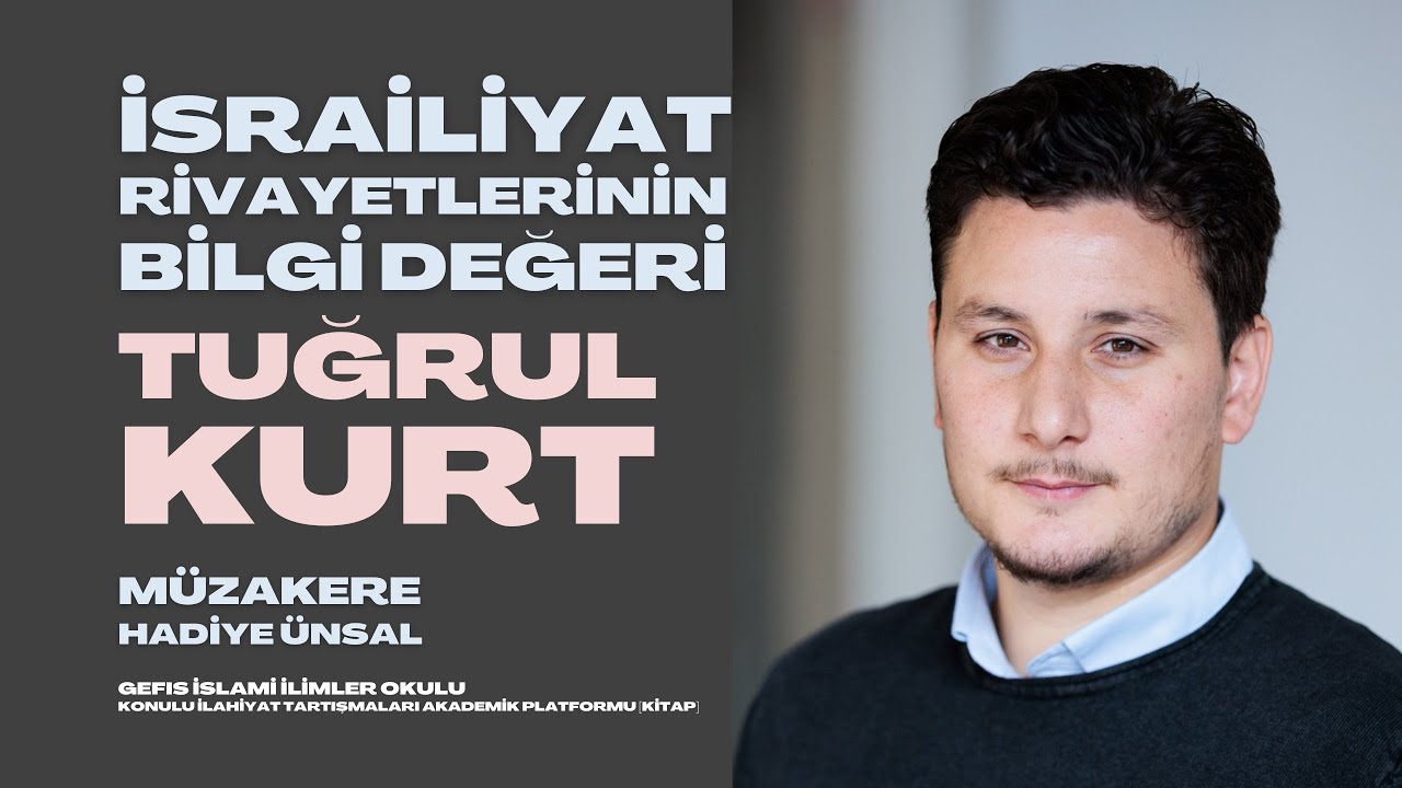 Tuğrul Kurt - İsrailiyat Rivayetlerinin Bilgi Değeri