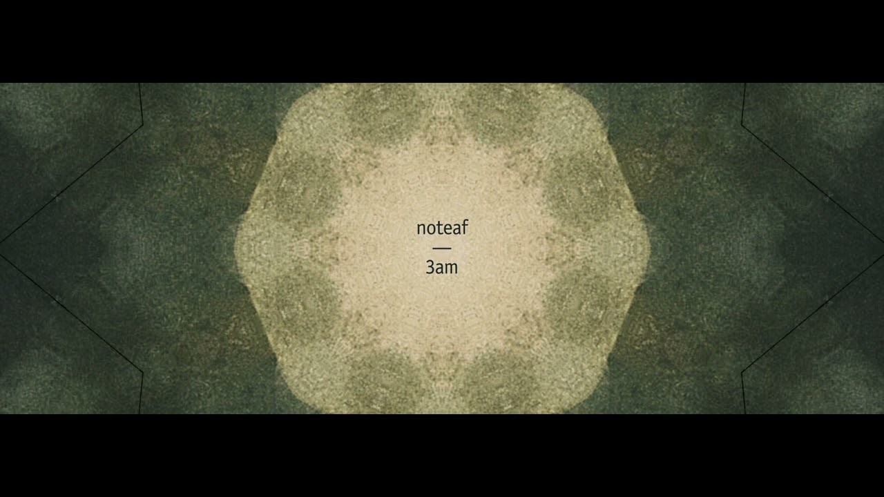 noteaf - 3am