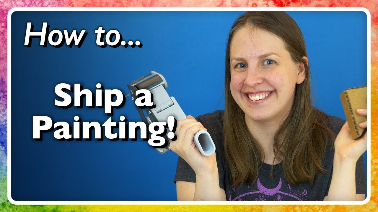 How to Ship a Painting!