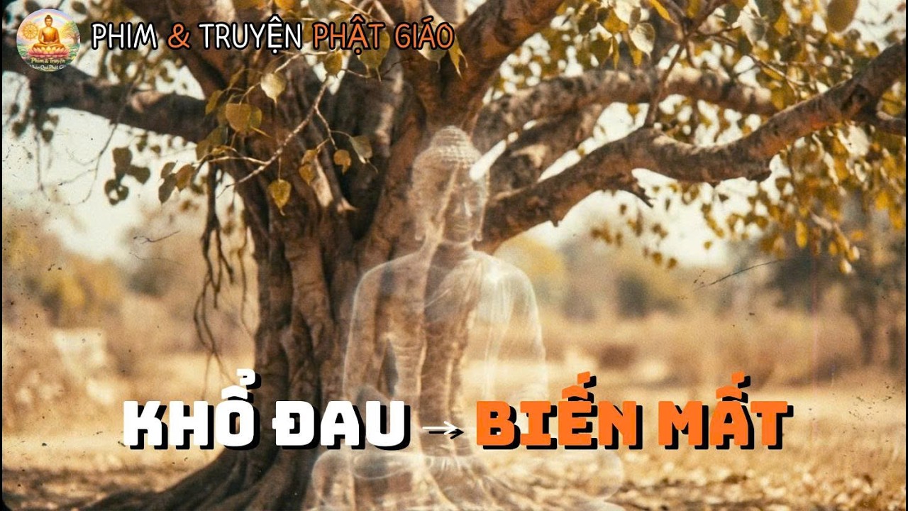 Bí Mật Đức Phật Chỉ Dạy: Cách Chuyển Hóa Khổ Đau Thành An Lạc (Ai Cũng Nên Nghe Một Lần)