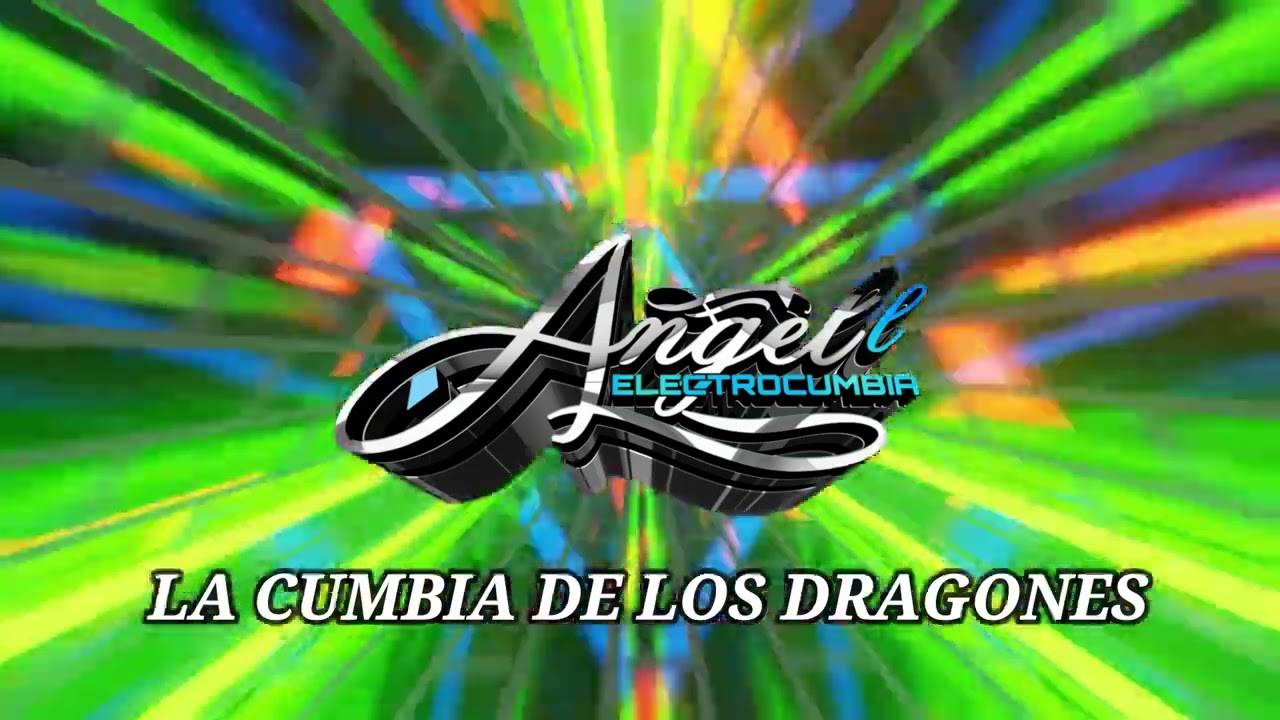 LA CUMBIA DE LOS DRAGONES - ANGELL ELECTROCUMBIA