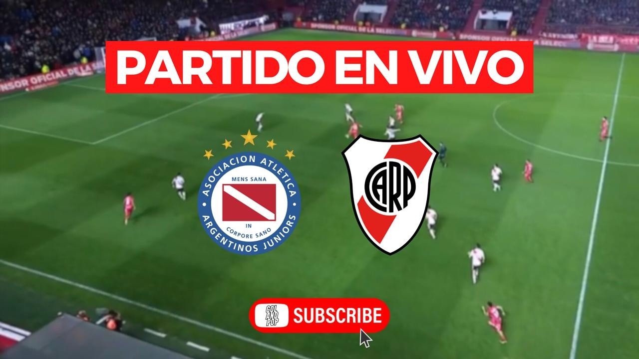 🚨ARGENTINOS JUNIORS VS RIVER PLATE (VIVO) - APERTURA