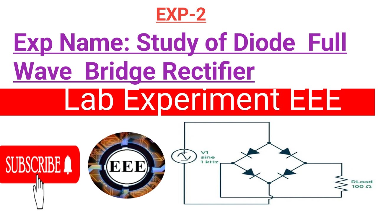 Study of Diode Full Wave Bridge Rectifier|ডায়োড ফুল ওয়েভ ব্রিজ রেকটিফায়ার|Lab Experiment EEE