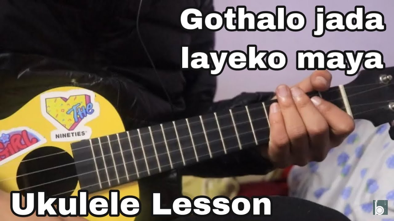 Gothalo jada layeko maya - Kunti Moktan | Ukulele Lesson