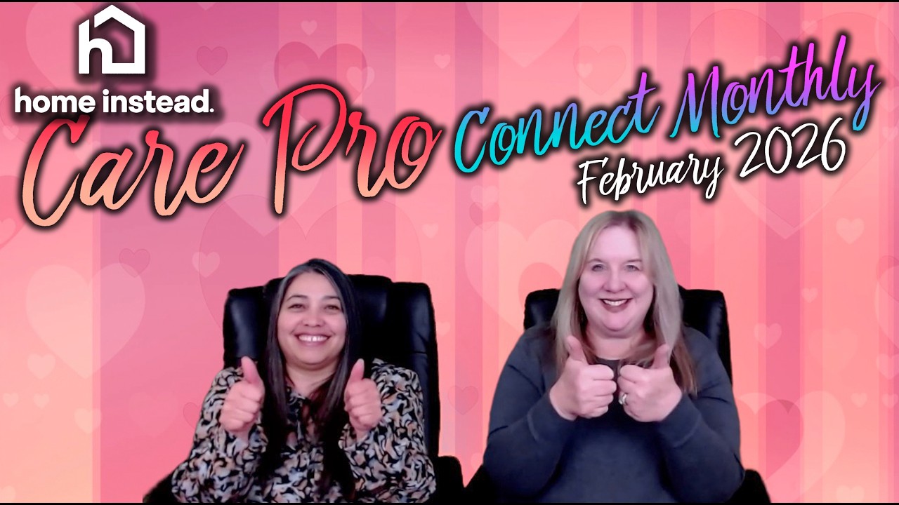 FEBRUARY 2026 💕 Home Instead Care Pro Connect Newsletter