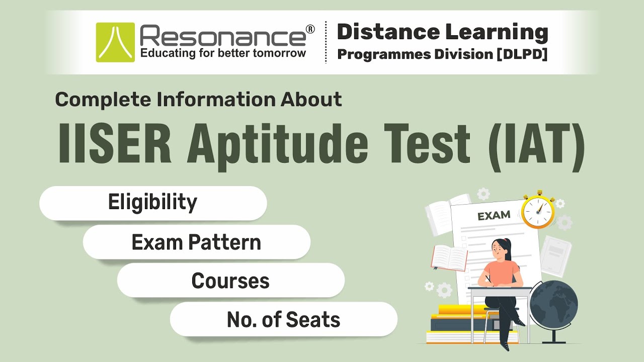 Complete Information about IISER Aptitude Test (IAT) By Resonance Faculty