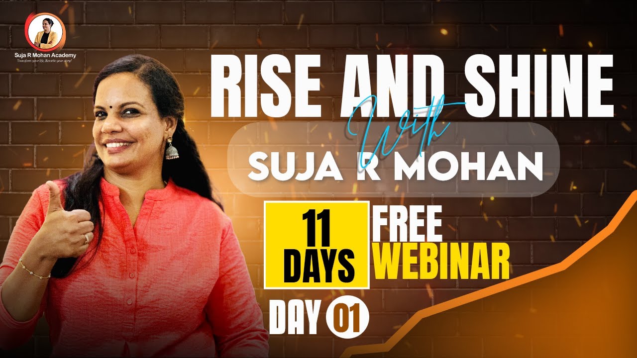 🔥DAY 1 - Unlock the Best Version of You | RISE & SHINE with Suja R Mohan 🔥| FREE 11-Day Webinar