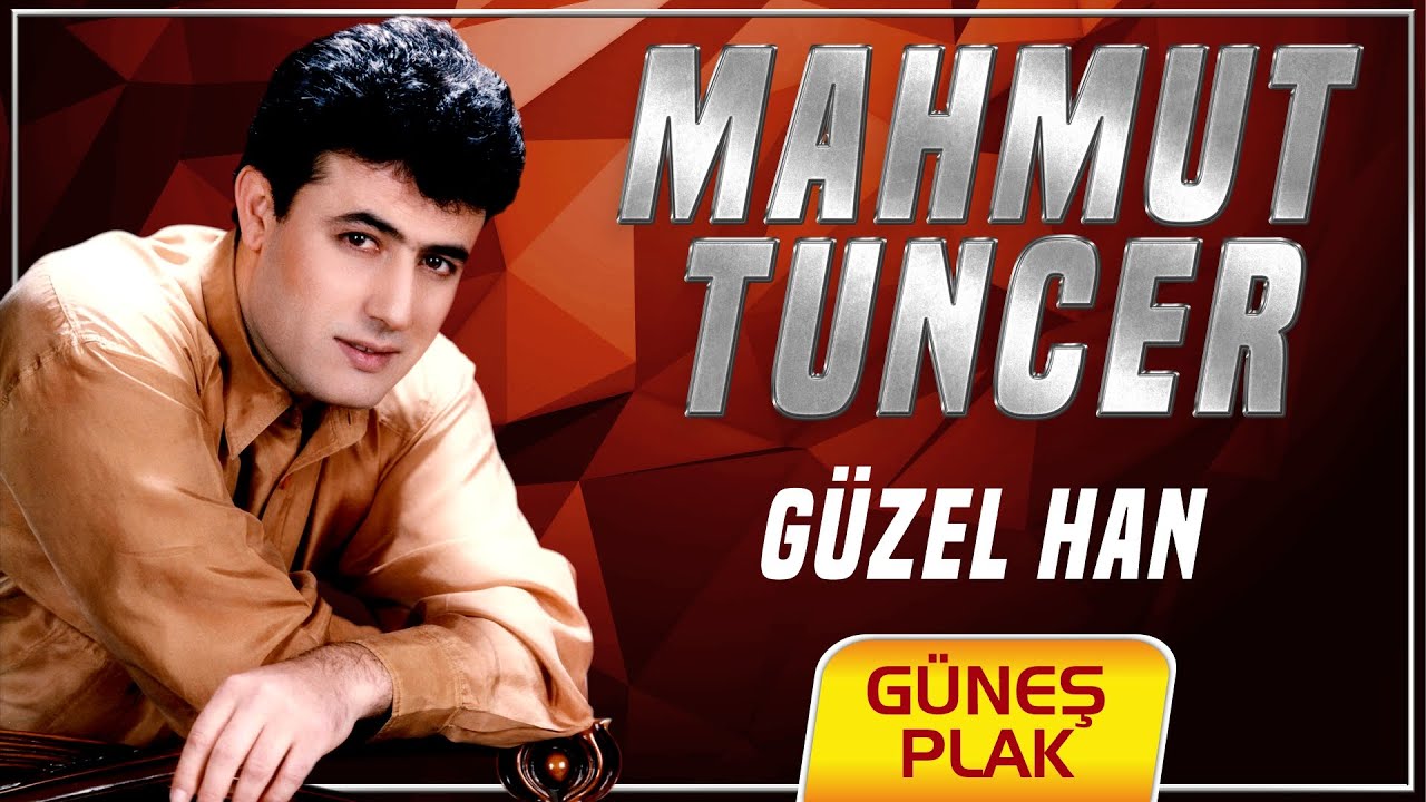 Mahmut Tuncer - Güzel Han (Remastered)