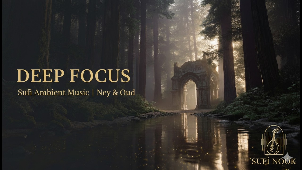 Deep Focus & Inner Peace &mdash; Sufi Ambient Music with Ney & Oud | 13 Min Meditation