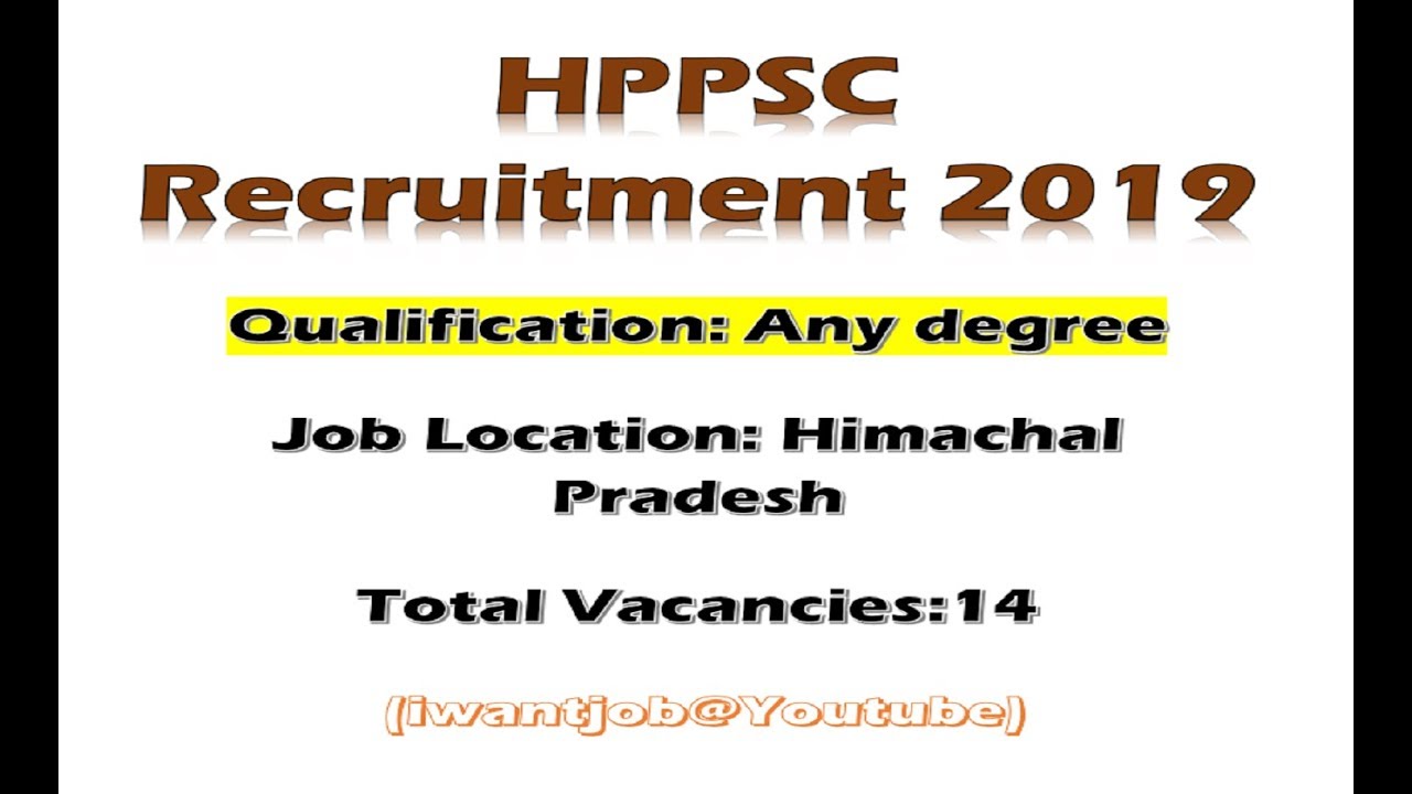 Himachal Pradesh Public Service Commission (HPPSC) Recruitment 2019....