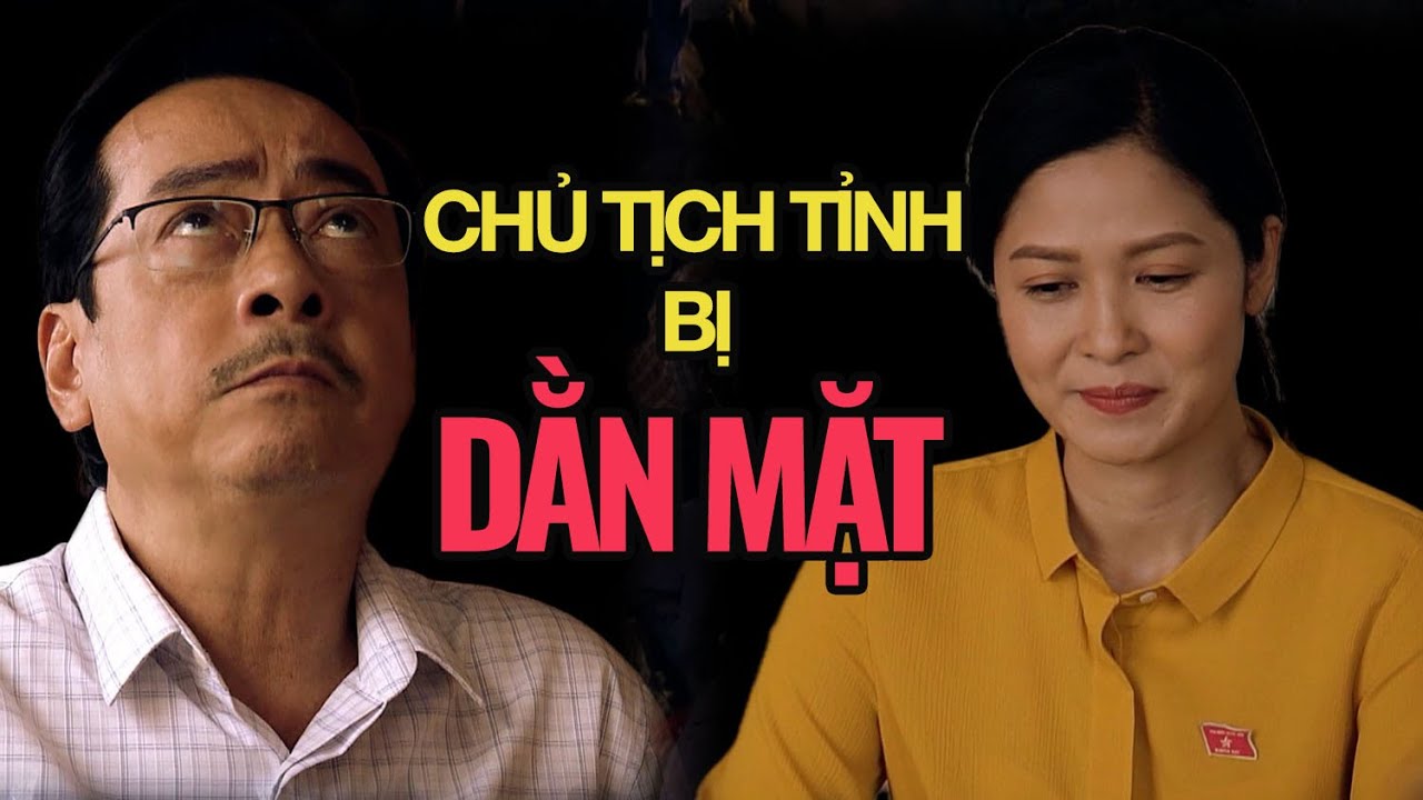 Phó Bí Thư tỉnh DẰN MẶT Chủ Tịch tỉnh, lấp lửng nắm trong tay 1 BÍ MẬT động trời | Phim Sinh Tử