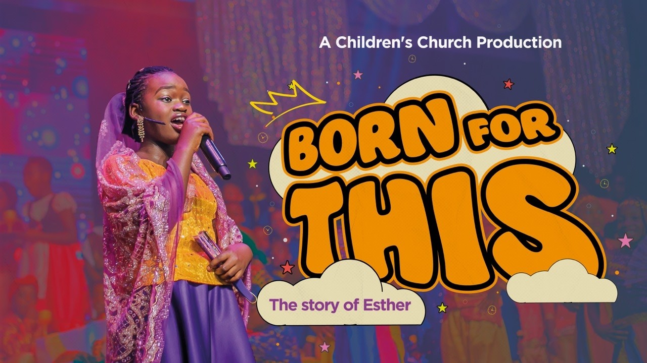 Born For This | Children&rsquo;s Church Production (Inspired by the Story of Esther)