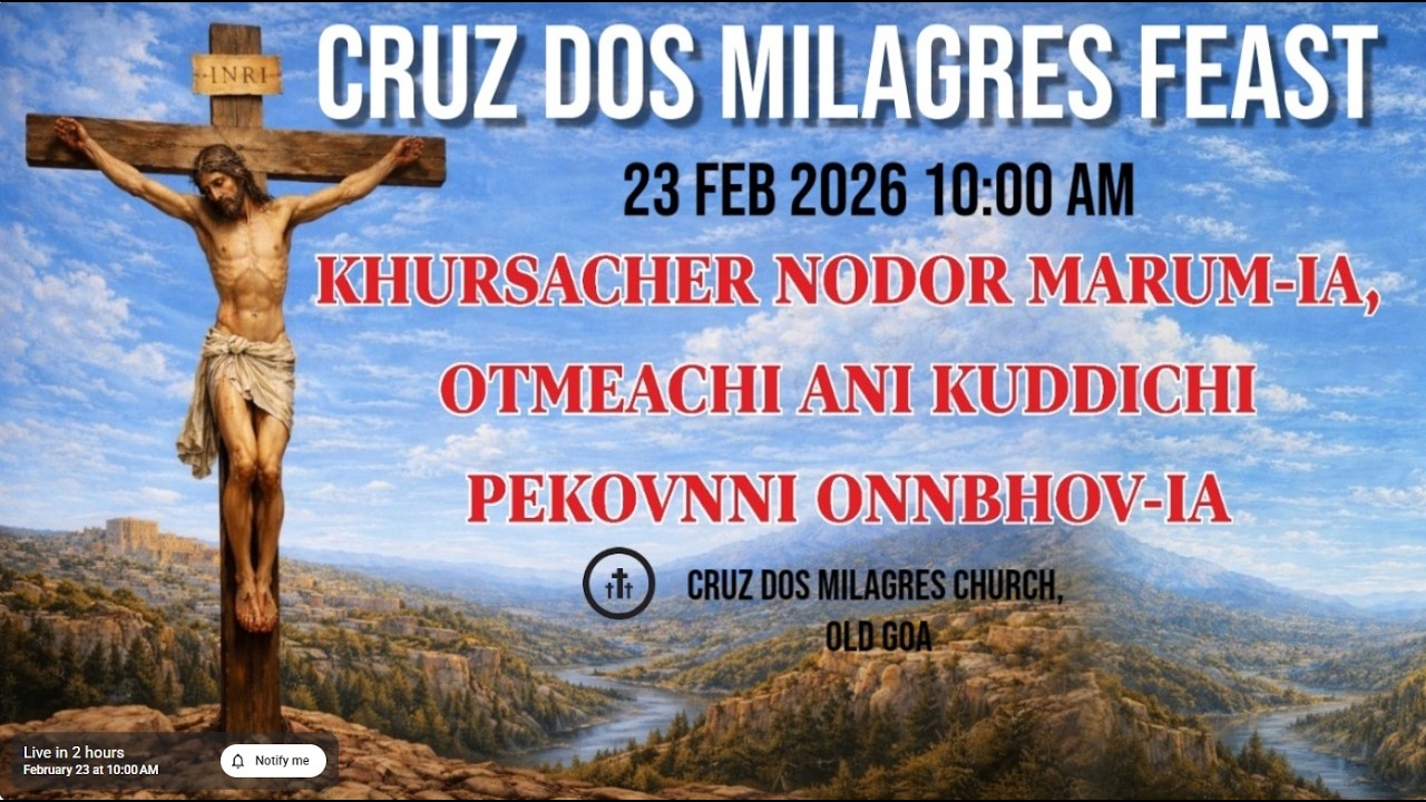 CRUZ DOS MILAGRES || FEAST MASS || CRUZ DOS MIAGRES CHURCH  || OLD GOA  || 23 FEB 2026