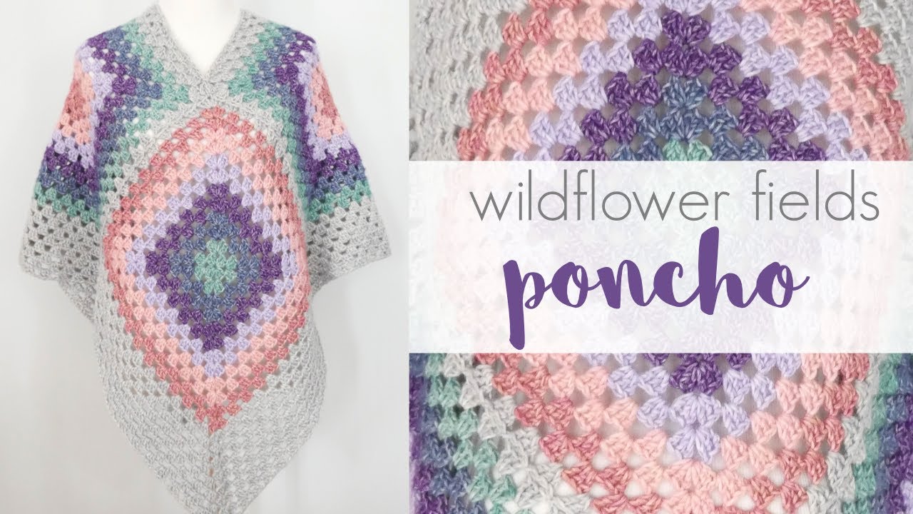 Wildflower Fields Poncho (Easy Crochet Granny Square Poncho!)