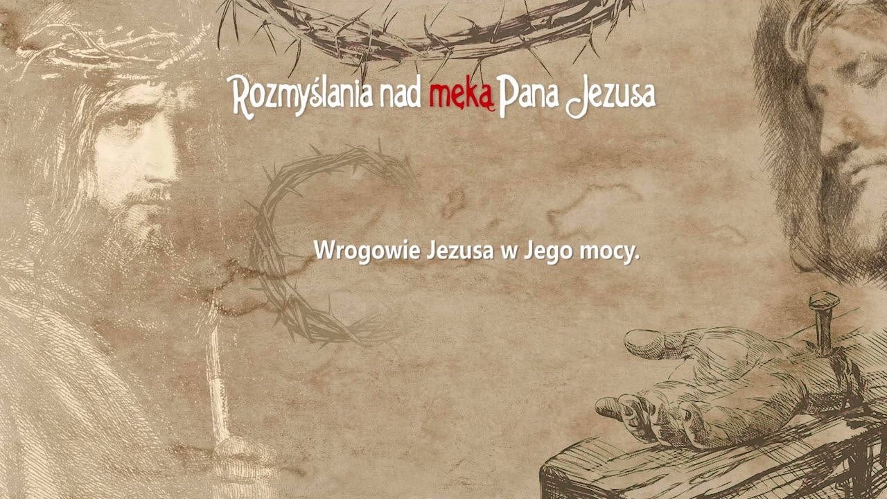 #5 rozważamy mękę Pana Jezusa, by kochać bardziej...