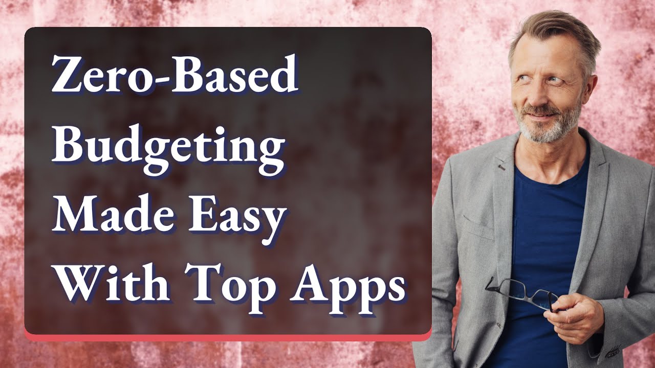 Zero-Based Budgeting Made Easy With Top Apps