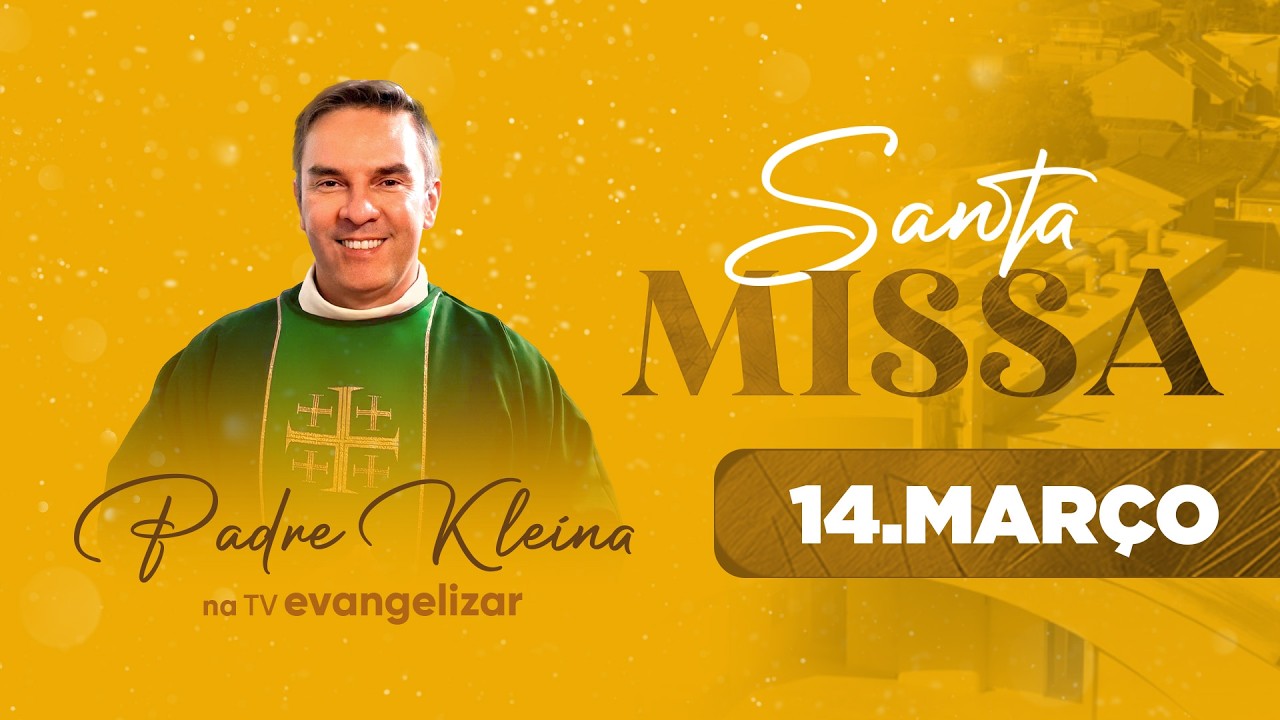 Santa Missa direto do Santuário São Francisco de Assis com Pe. Kleina | 14/03/26