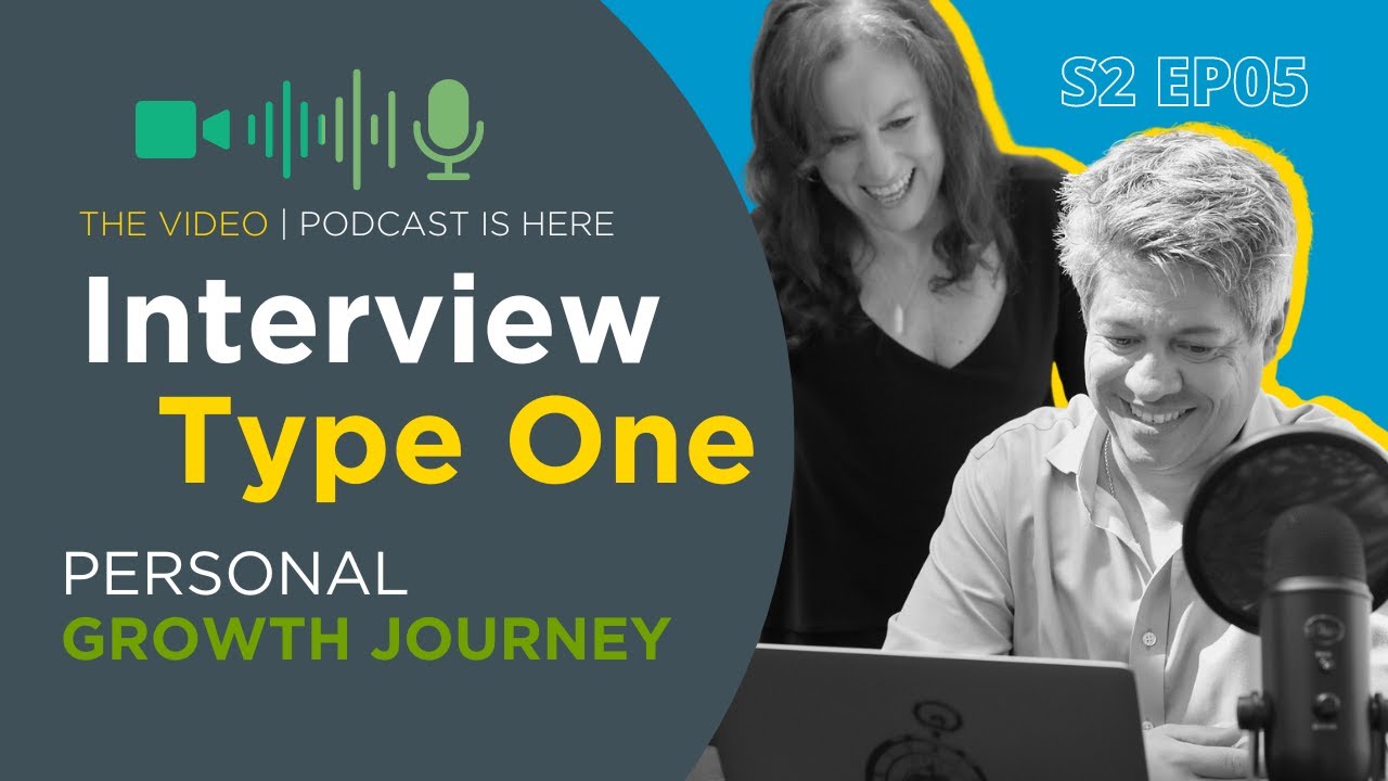 S2 Ep05 Interview Type One Personal Growth Journey