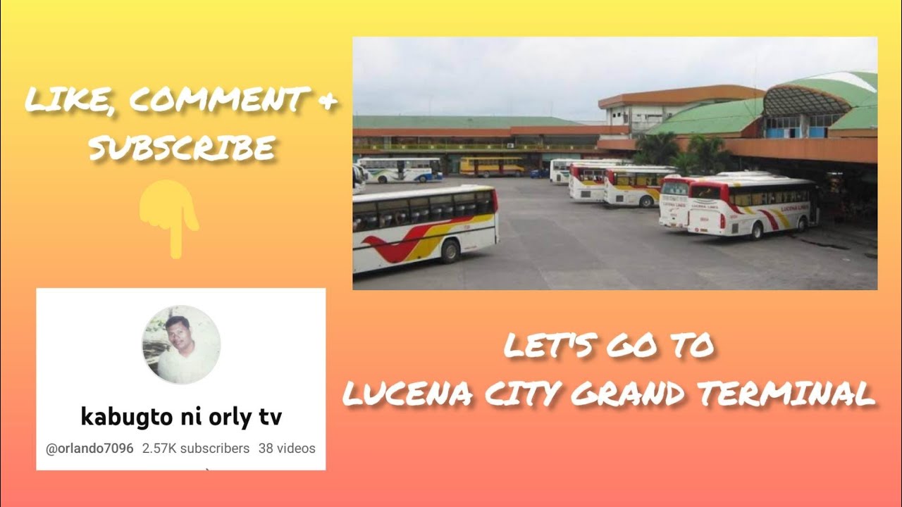 Let's go to Lucena city bus grand terminal