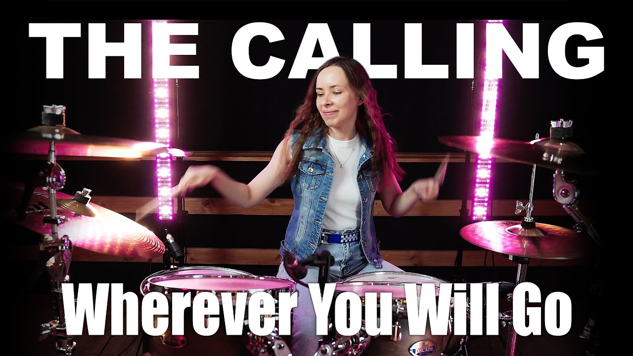 The Calling - Wherever You Will Go ( drum cover )