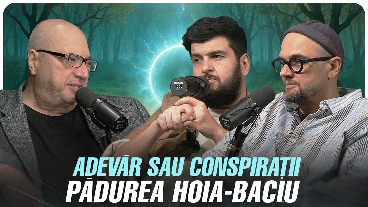 Pădurea Hoia-Baciu – Un portal către alte dimensiuni | Adevăr sau Conspirații cu Sorin Ovidiu Bălan